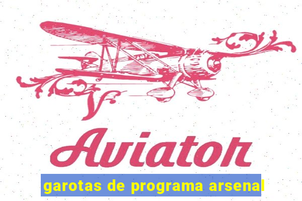 garotas de programa arsenal